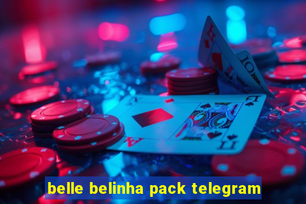 belle belinha pack telegram